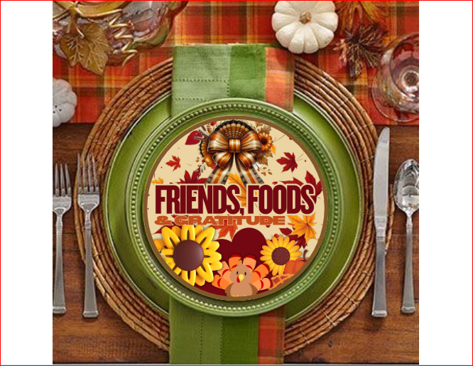Friends Food & Gratitude